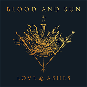 Blood and Sun, Love & Ashes LP album cover, Released by Nordvis 2020